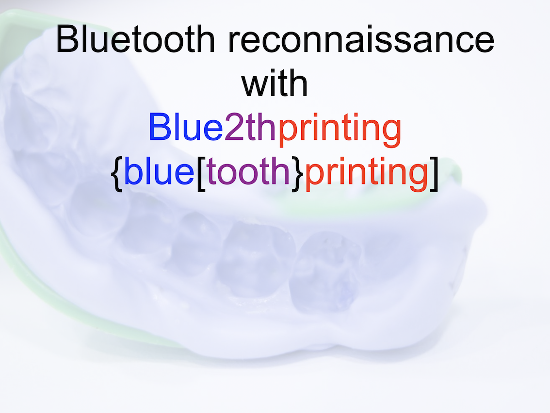 Bluetooth 2222: Bluetooth reconnaissance with Blue2thprinting BT2222